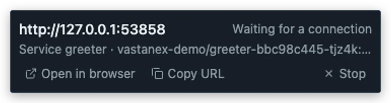 The Vastanex status-bar forward entry shows the greeter Service on a local 127.0.0.1 address with Open and Stop controls.