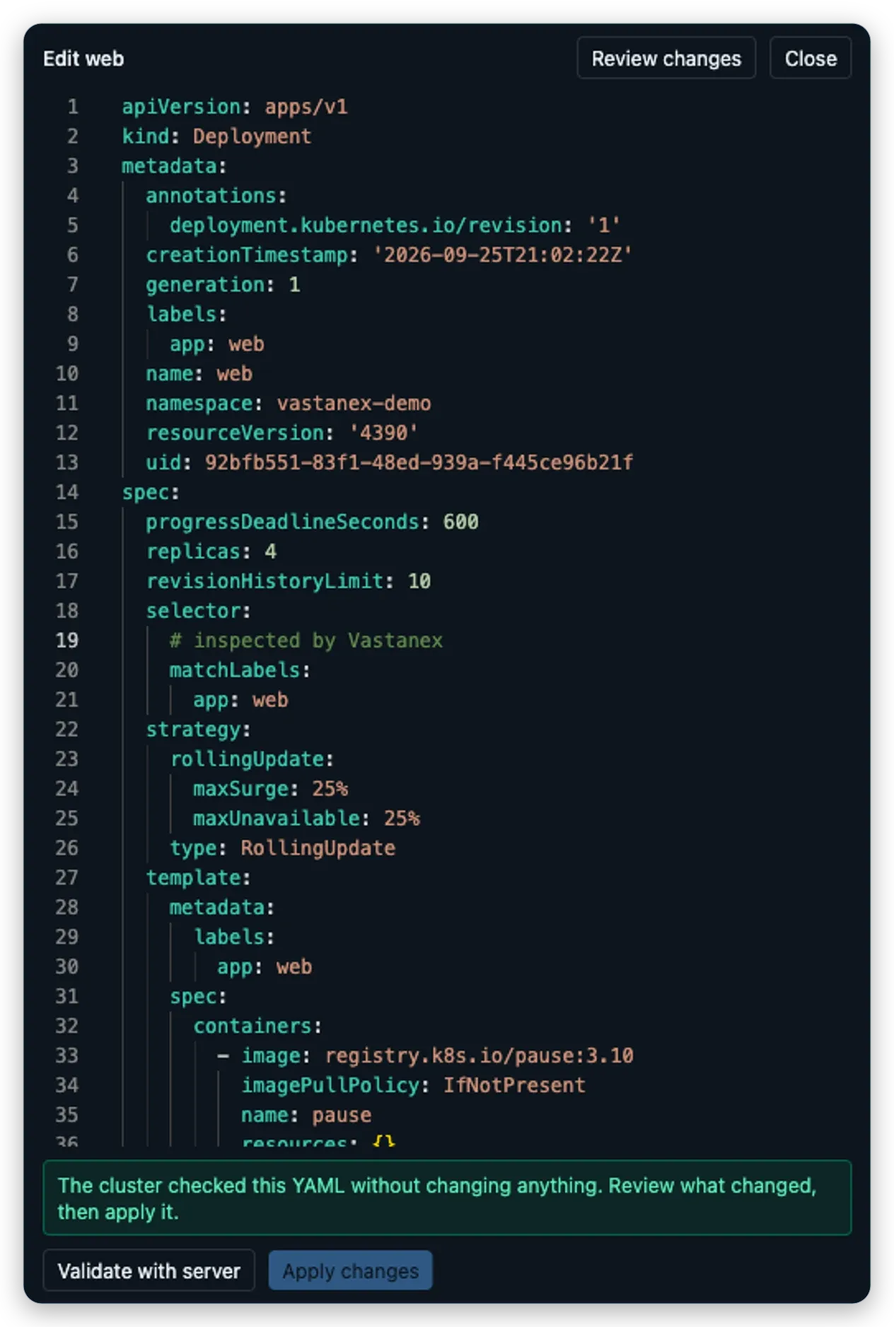 The Vastanex YAML editor reports that the server checked the web Deployment edit without changing anything.